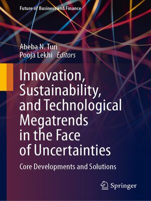 cover image of Innovation, Sustainability, and Technological Megatrends in the Face of Uncertainties